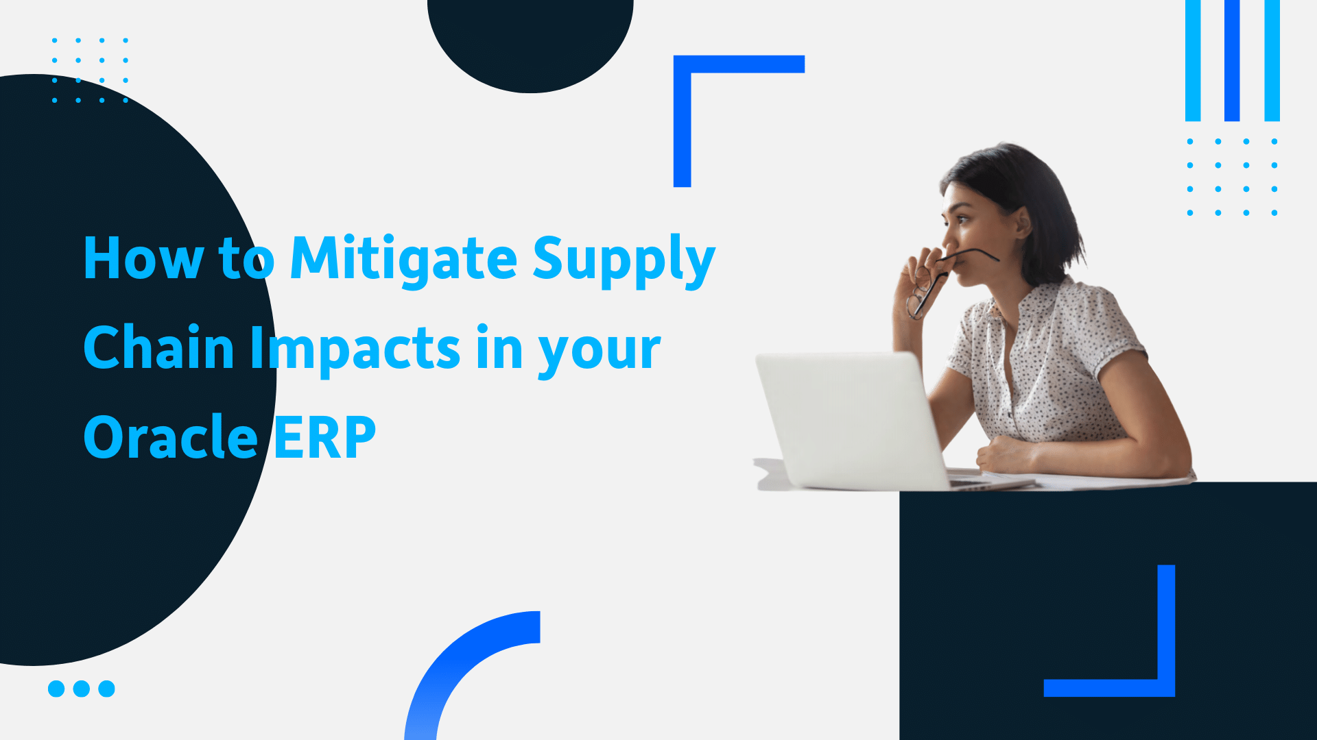 Mitigate Supply Chain Issues in your Oracle ERP