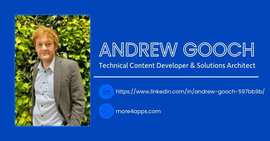 Andrew Gooch, Technical Content Developer & Solutions Architect at More4apps
