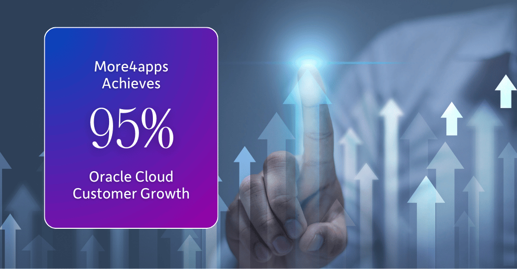 More4apps Achieves Remarkable 95% Oracle Cloud Customer Growth