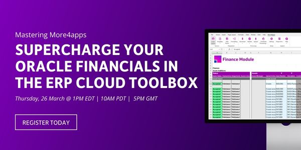 Mastering More4apps: Supercharge Your Oracle Financials in the ERP Cloud Toolbox