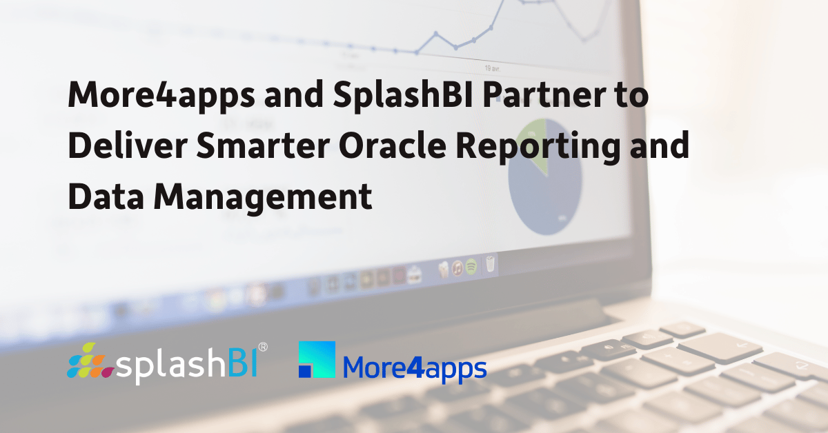 More4apps and SplashBI Partner to Deliver Smarter Oracle Reporting and Data Management